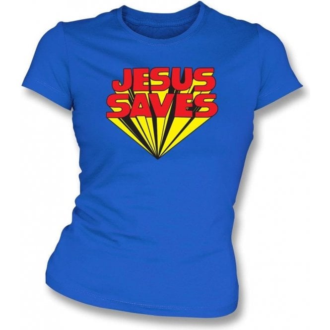 Jesus Saves As Worn By Keith Moon The Who Womens Slim Fit T Shirt Womens From Tshirtgrill Uk 6715